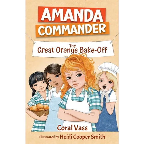 Amanda Commander: The Orange Bake-Off - Paperback