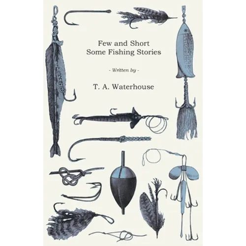 Few and Short - Some Fishing Stories - Paperback