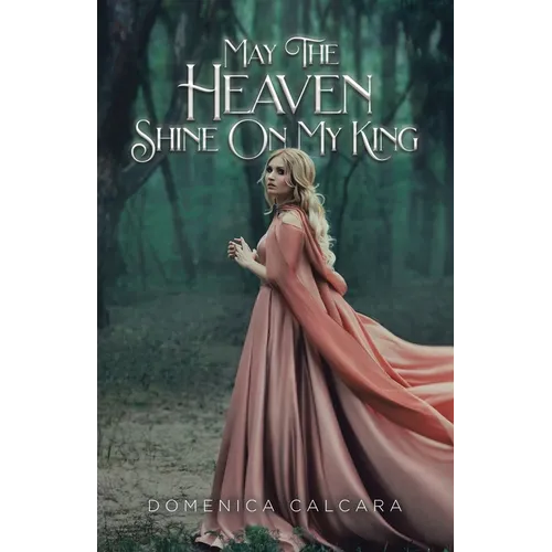 May The Heaven Shine On My King - Paperback