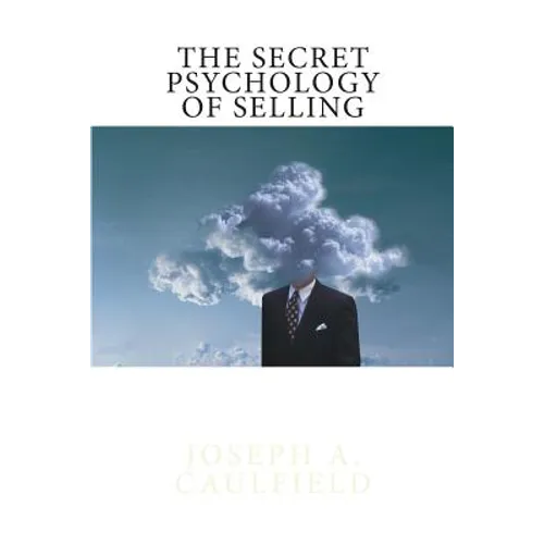 The Secret Psychology of Selling: Mental Reflexes - Paperback