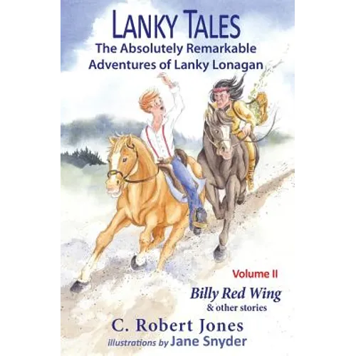 Lanky Tales, Vol. 2: Billy Red Wing & Other Stories - Paperback