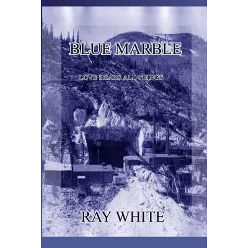 Blue Marble: Love Bears All Things - Paperback
