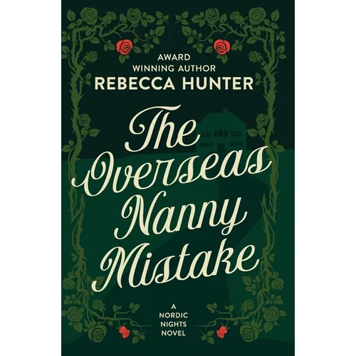 The Overseas Nanny Mistake: Practically Perfect Nannies Book 5 - Paperback