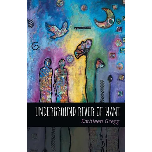 Underground River of Want - Paperback