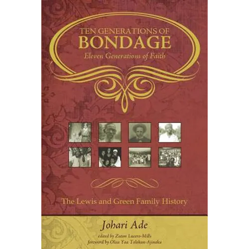 Ten Generations of Bondage: Eleven Generations of Faith - Paperback