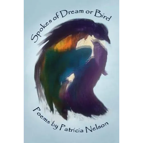 Spokes of Dream and Bird - Paperback