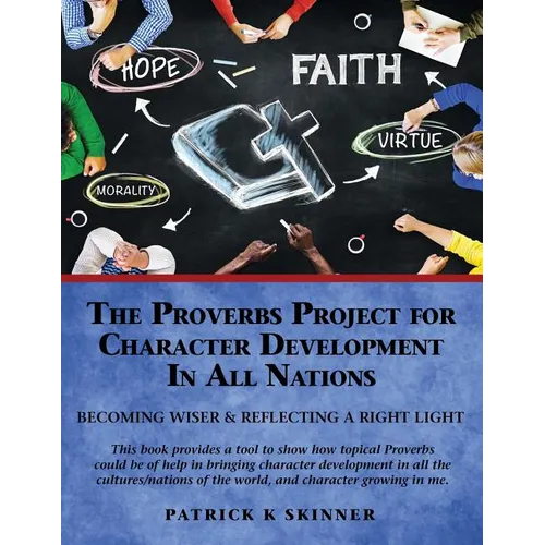 The Proverbs Project for Character Development In All Nations - Paperback
