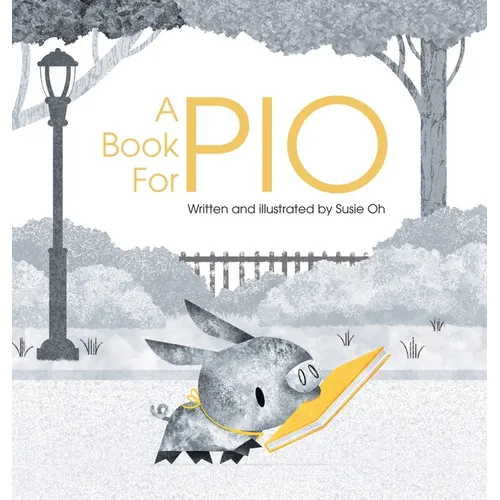 A Book for Pio: A Beautifully Illustrated Story About a Pig and a Library - Hardcover