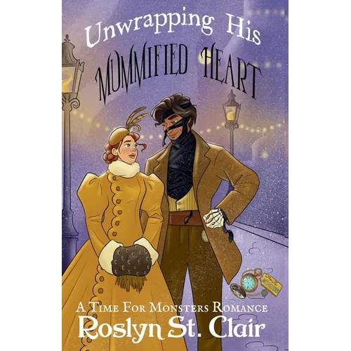Unwrapping His Mummified Heart - Paperback
