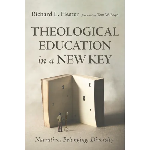 Theological Education in a New Key: Narrative, Belonging, Diversity - Paperback