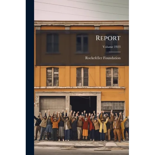 Report; Volume 1923 - Paperback