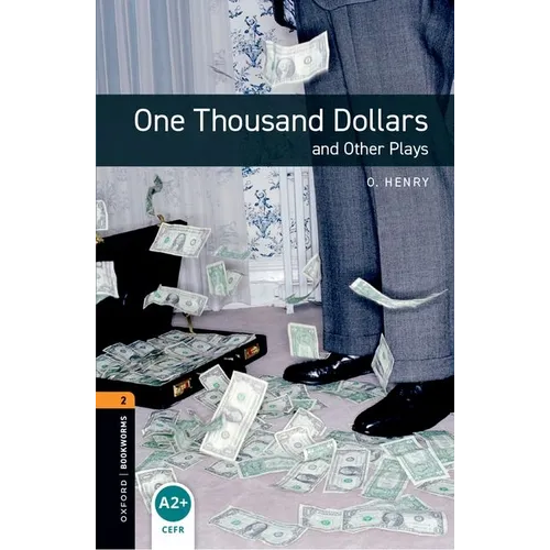 Oxford Bookworms Playscripts: One Thousand Dollars and Other Plays: Level 2: 700-Word Vocabulary - Paperback