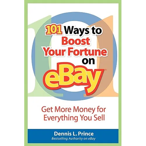 101 Ways to Boost Your Fortune on Ebay - Paperback