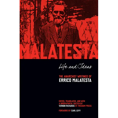 Life and Ideas: The Anarchist Writings of Errico Malatesta - Paperback