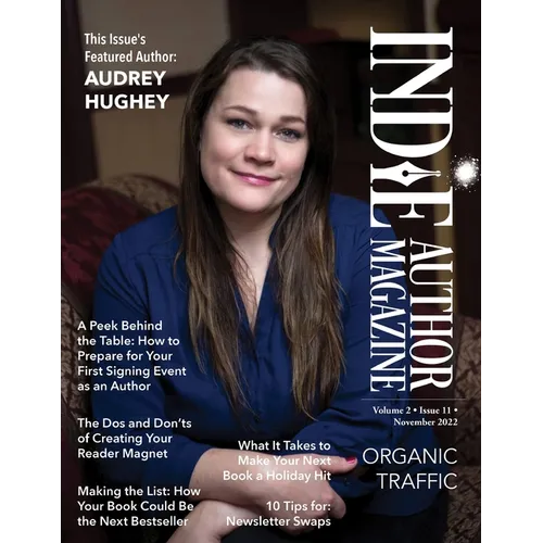 Indie Author Magazine Featuring Audrey Hughey: Marketing Your Books, Events for Indie Authors, Becoming a Bestseller, and Social Media Management - Paperback