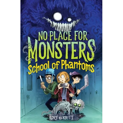 No Place for Monsters: School of Phantoms - Hardcover