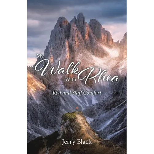 My Walk With Rhea: Rod and Staff Comfort - Paperback