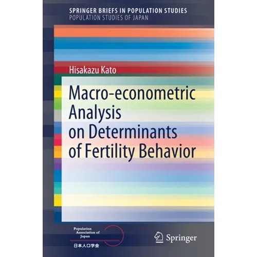 Macro-Econometric Analysis on Determinants of Fertility Behavior - Paperback