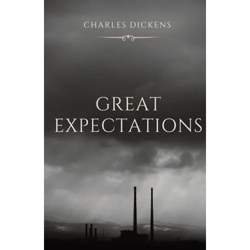 Great Expectations: The thirteenth novel by Charles Dickens and his penultimate completed novel, which depicts the education of an orphan nicknamed Pi - Paperback