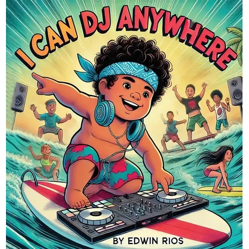I Can DJ Anywhere - Hardcover