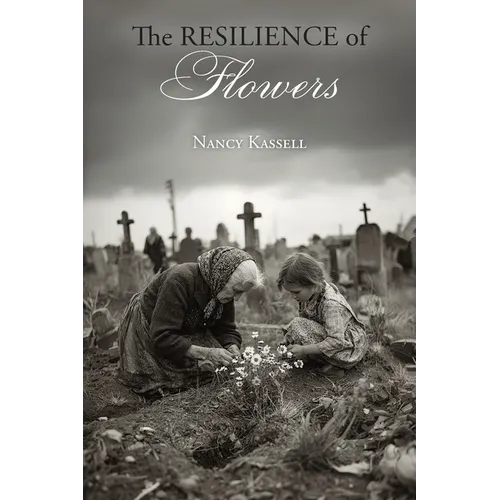 The Resilience of Flowers - Paperback