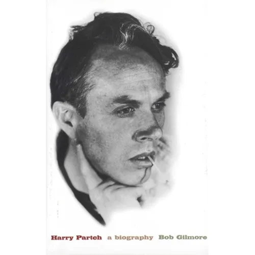 Harry Partch: A Biography - Hardcover