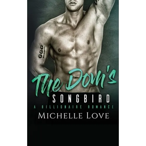 The Dom's Songbird: A Billionaire Romance - Hardcover