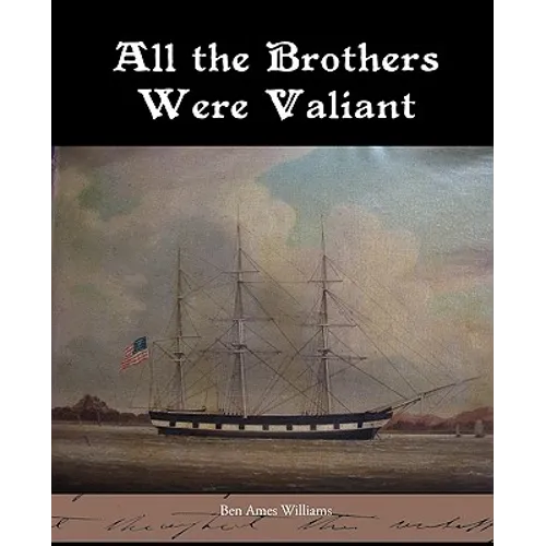 All the Brothers Were Valiant - Paperback