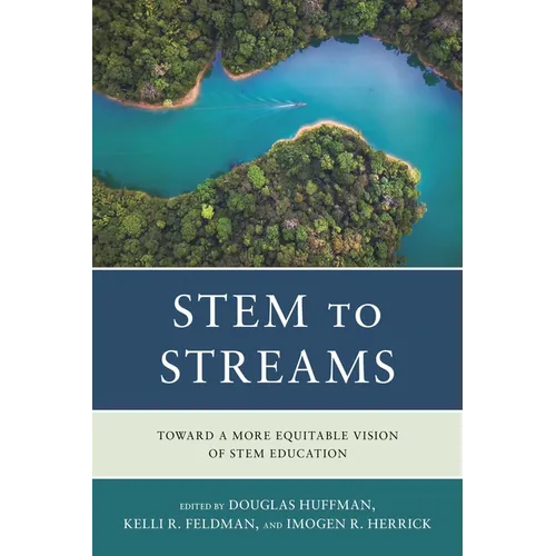 STEM to STREAMS: Toward a More Equitable Vision of STEM Education - Paperback