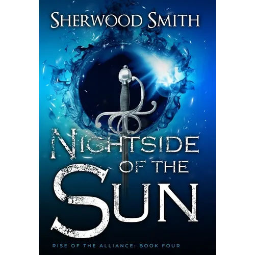 Rise of the Alliance IV: Nightside of the Sun - Hardcover