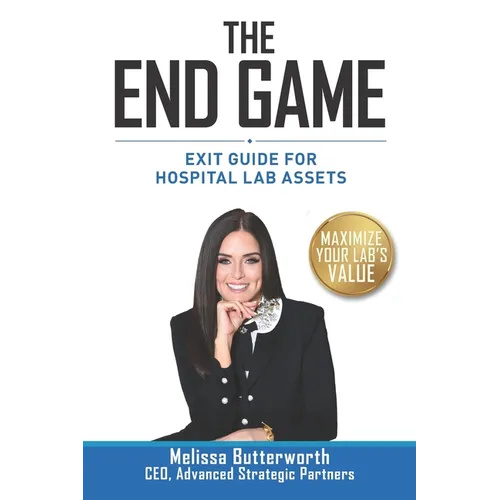 The End Game: Exit Guide for Hospital Lab Assets - Paperback