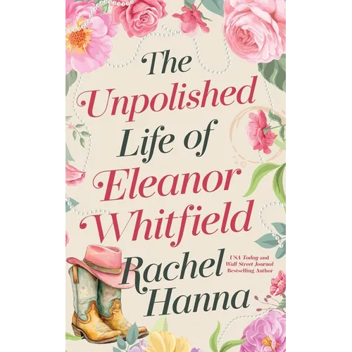 The Unpolished Life of Eleanor Whitfield - Paperback