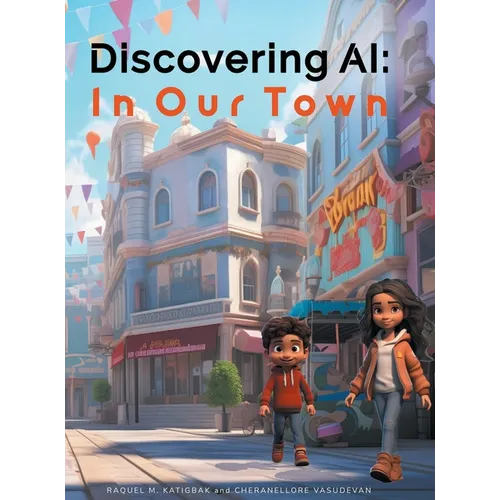 Discovering AI: In Our Town - Hardcover