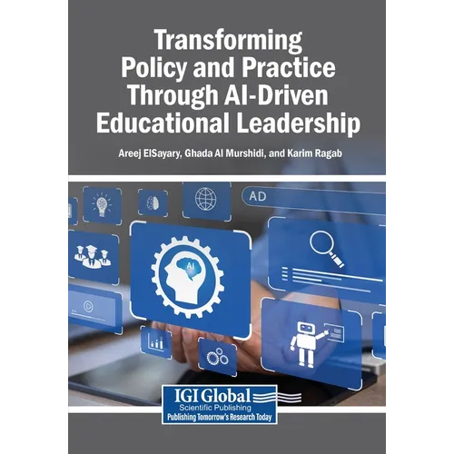 Transforming Policy and Practice Through AI-Driven Educational Leadership - Paperback
