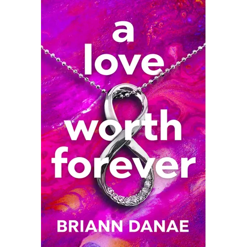 A Love Worth Forever - Paperback