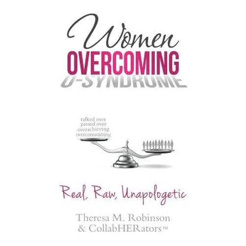 Women Overcoming O-Syndrome: Real, Raw, Unapologetic - Paperback