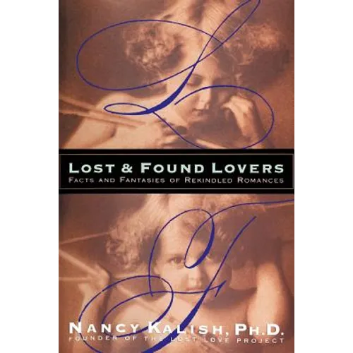 Lost and Found Lovers: Facts and Fantasies of Rekindled Romances - Paperback