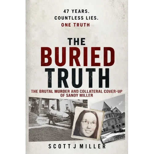 The Buried Truth: A 47-Year Fight for Justice - Paperback
