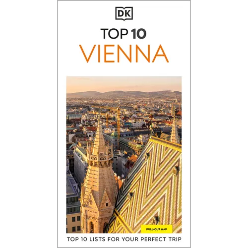 DK Top 10 Vienna: Top 10 Lists for Your Perfect Trip, Plus an All-Weather Folded Map