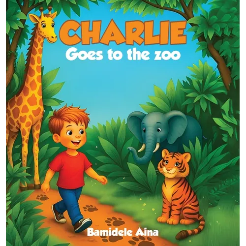 Charlie Goes to the Zoo - Hardcover