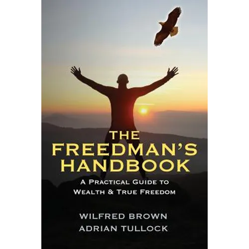 The Freedman's Handbook: A Practical Guide to Wealth - Paperback
