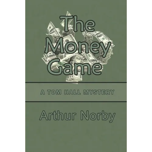 The Money Game: A Tom Hall Mystery - Paperback