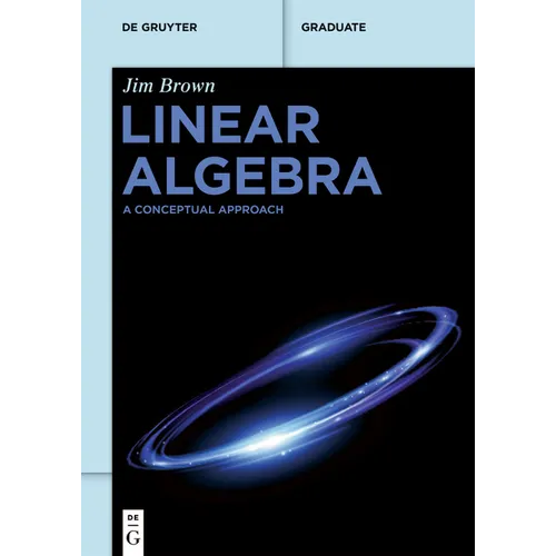 Linear Algebra: A Conceptual Approach - Paperback