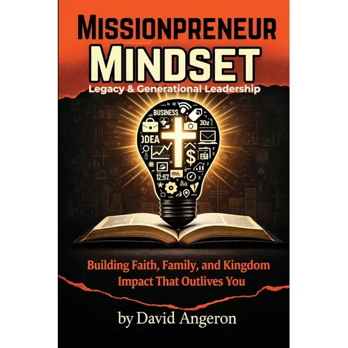 Missionpreneur Mindset: Legacy & Generational Leadership - Paperback
