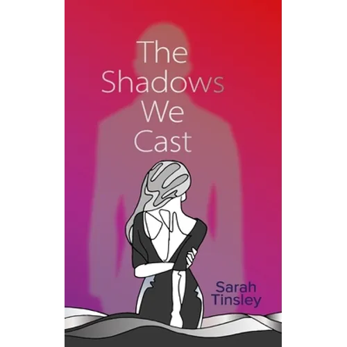 The Shadows We Cast: A powerful read opening up conversation on consent - Paperback