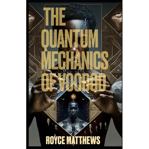 The Quantum Mechanics of Voodoo - Paperback