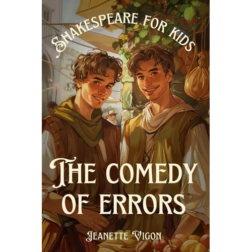 The Comedy of Errors Shakespeare for kids: Shakespeare in a language children will understand and love - Paperback