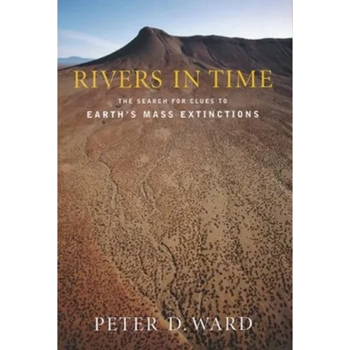 Rivers in Time: The Search for Clues to Earth's Mass Extinctions - Paperback