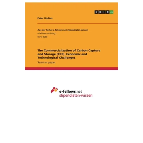 The Commercialization of Carbon Capture and Storage (CCS). Economic and Technological Challenges - Paperback