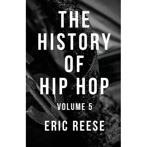 The History of Hip Hop: Volume 5 - Paperback